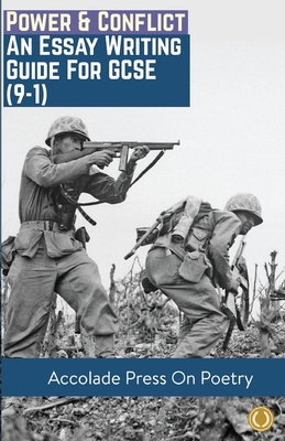 Power & Conflict: Essay Writing Guide for GCSE (9-1) - Press, Accolade, and Davis, R P