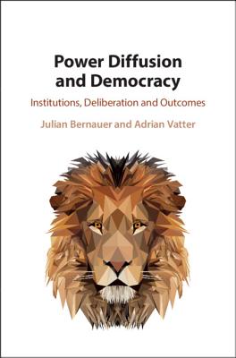 Power Diffusion and Democracy - Bernauer, Julian, and Vatter, Adrian