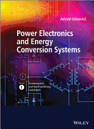 Power Electronics and Energy Conversion Systems, Fundamentals and Hard-switching Converters