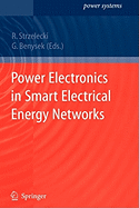 Power Electronics in Smart Electrical Energy Networks