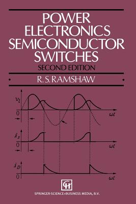 Power Electronics Semiconductor Switches - Ramshaw, E