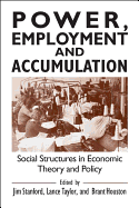 Power, Employment and Accumulation: Social Structures in Economic Theory and Policy