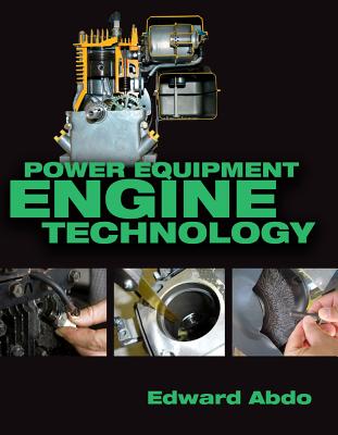 Power Equipment Engine Technology - Abdo, Edward