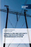 Power Flow and Security Analysis in Electrical Transmission System