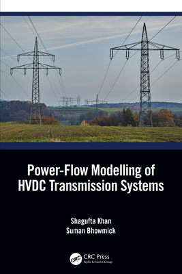 Power-Flow Modelling of Hvdc Transmission Systems - Khan, Shagufta, and Bhowmick, Suman