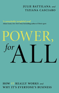 Power, For All: How It Really Works and Why It's Everyone's Business