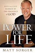 Power for Life: Keys to a Life Marked by the Presence of God