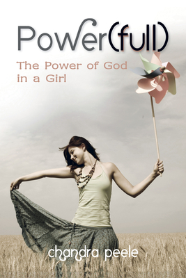 Power(full): The Power of God in a Girl - Peele, Chandra