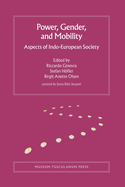 Power, Gender, and Mobility: Aspects of Indo-European Society