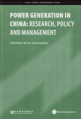 Power Generation in China: Research, Policy and Management - Dan, Shi (Editor), and Hongliang, Yang (Editor)