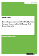 Power Improvement of Dfig Wind Turbine Systems Connected to Grid Using Buck Boost Convertor