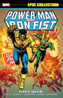 Power Man & Iron Fist Epic Collection: Heroes for Hire [New Printing] - Claremont, Chris, and Duffy, Jo, and Cockrum, Dave