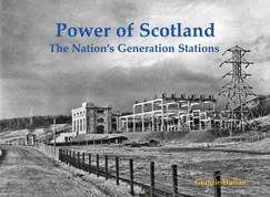 Power of Scotland: The Nation's Generation Stations