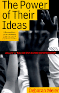 Power of Their Ideas: Lessons for America from a Small School in Harlem - Meier, Deborah