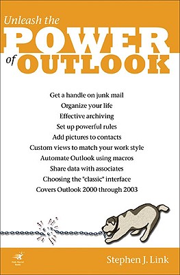 Power Outlook: Unleash the Power of Outlook 2003 - Link, Stephen J.
