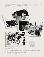 Power Pack: U.S. Intervention in the Dominican Republic, 1965-1966