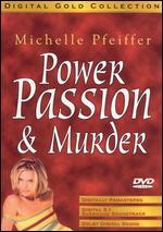 Power, Passion & Murder