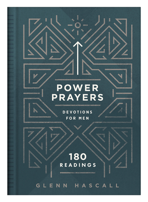 Power Prayers Devotions for Men: 180 Readings - Hascall, Glenn
