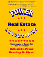 Power Real Estate Advertising: The Complete Guide for Professionals