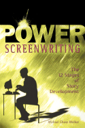 Power Screenwriting: The 12 Steps of Story Development