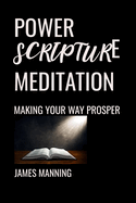 Power Scripture Meditation: Making Your Way Prosper