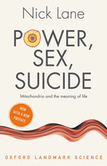 Power, Sex, Suicide: Mitochondria and the meaning of life