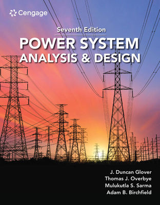 Power System Analysis and Design - Sarma, Mulukutla, and Glover, J. Duncan, and Overbye, Thomas