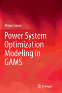 Power System Optimization Modeling in Gams