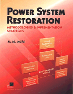 Power System Restoration: Methodologies & Implementation Strategies