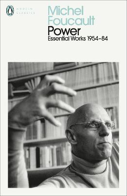 Power: The Essential Works of Michel Foucault 1954-1984 - Foucault, Michel