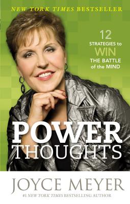 Power Thoughts: 12 Strategies to Win the Battle of the Mind - Meyer, Joyce