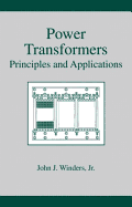 Power Transformers: Principles and Applications