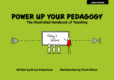 Power Up Your Pedagogy: The Illustrated Handbook of Teaching - Robertson, Bruce