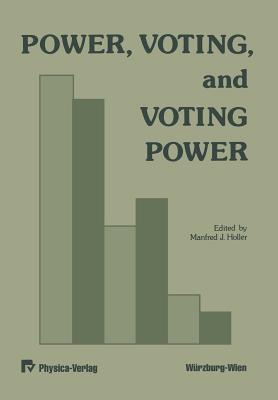 Power, Voting, and Voting Power - Holler, M. J. (Editor)