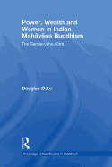 Power, Wealth and Women in Indian Mahayana Buddhism: The Gandavyuha-Sutra