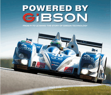 Powered by Gibson: From F1 to Le Mans, the Story of Gibson Technology