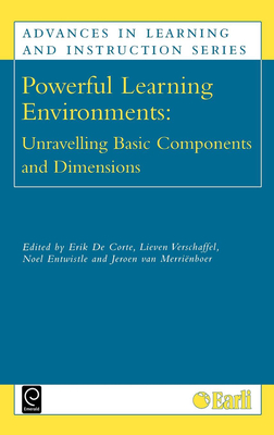 Powerful Learning Environments: Unravelling Basic Components and Dimensions - Corte, E de (Editor), and Verschaffel, Lieven (Editor), and Entwistle, N J (Editor)