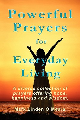 Powerful Prayers for Everyday Living - O'Meara, Mark Linden