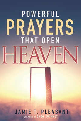 Powerful Prayers That Open Heaven - Pleasant, Jamie T, and Swinney, Dabo (Foreword by)