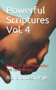 Powerful Scriptures Vol. 4: Psalms 23 New Translation and Commentary
