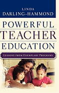 Powerful Teacher Education: Lessons from Exemplary Programs