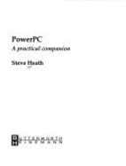 PowerPC: A Practical Companion - Heath, Steve