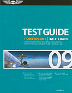 Powerplant Test Guide: The "Fast-Track" to Study for and Pass the FAA Aviation Maintenance Technician Powerplant Knowledge Exam