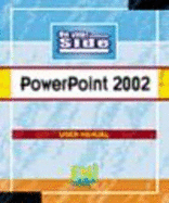 PowerPoint 2002 on Your Side: Microsoft Office XP - ENI Development Team, and Tommy, Adrienne