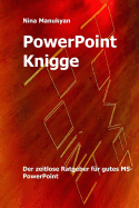PowerPoint Knigge: Der Ratgeber fuers Denken im Querformat.