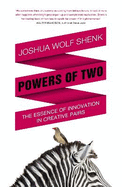 Powers of Two: Finding the Essence of Innovation in Creative Pairs