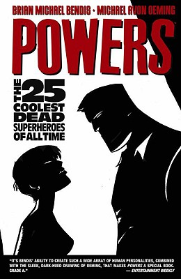 Powers - Volume 12: The 25 Coolest Dead Superheroes of All Time - Bendis, Brian Michael (Text by)