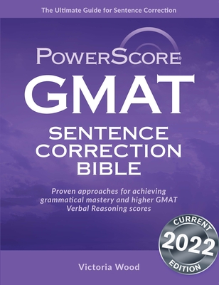 Powerscore GMAT Sentence Correction Bible - Wood, Victoria