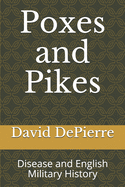 Poxes and Pikes: Disease and English Military History