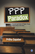 PPP Paradox: Promise and Perils of Public-Private Partnership in Education